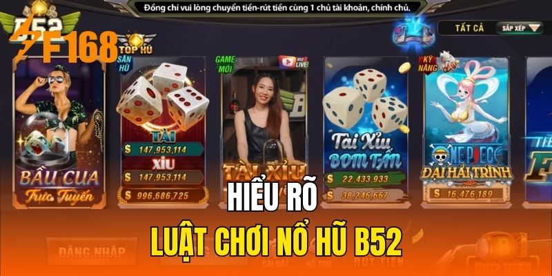 Hiểu rõ luật chơi nổ hũ b52