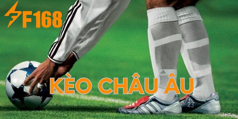 Kèo châu Âu cá cược bóng đá
