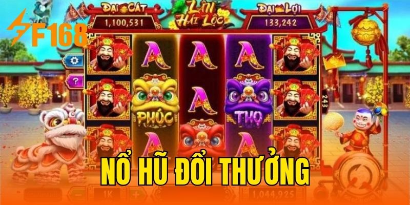 Nổ Hũ Đổi Thưởng F168 - Săn Jackpot, Trúng Tiền Tỷ