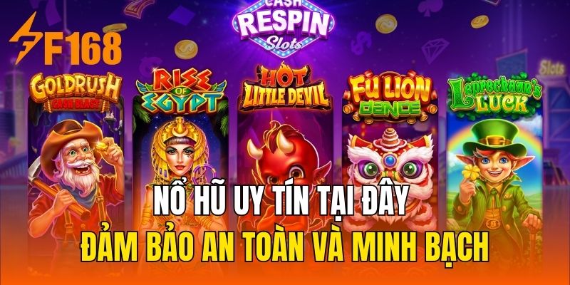 Nổ hũ uy tín tại đây đảm bảo an toàn và minh bạch