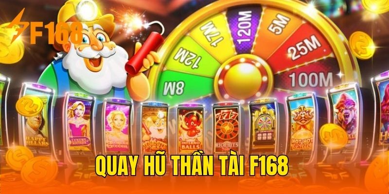 Quay hũ thần tài F168