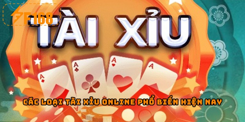Các loại tài xỉu online phổ biến hiện nay