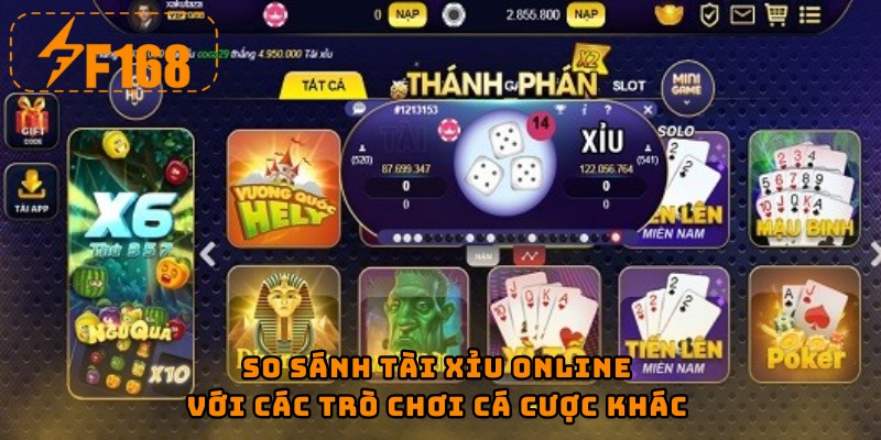 So sánh tài xỉu online với các trò chơi cá cược khác