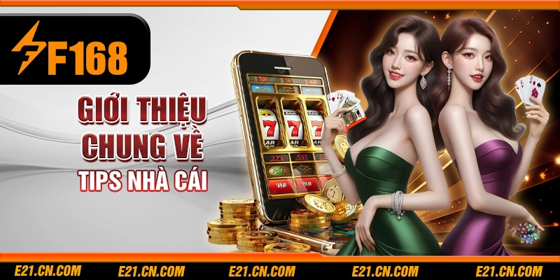 Giới thiệu chung về Tips Nhà Cái